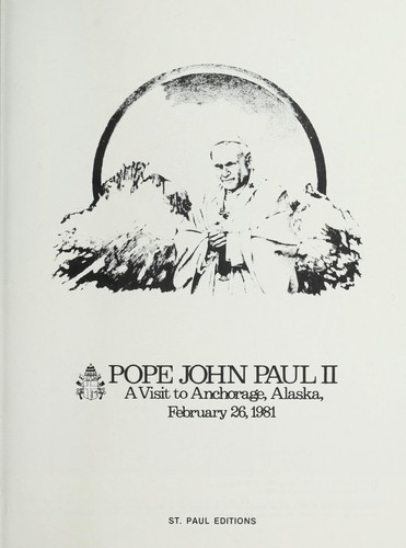 Pope John Paul II, a visit to Anchorage, Alaska, February 26, 1981