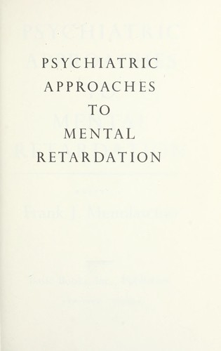 Psychiatric approaches to mental retardation