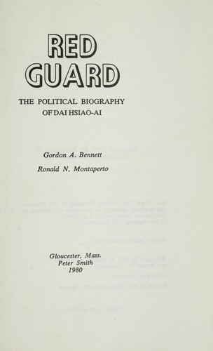 Red Guard : the political biography of Dai Hsiao-ai