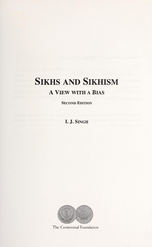 Sikhs and Sikhism : a view with a bias