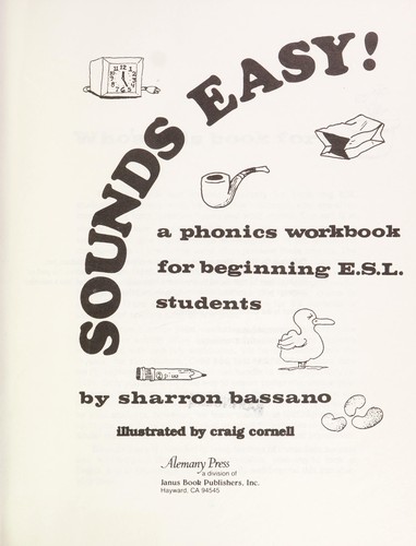 Sounds easy! : a phonics workbook for beginning E.S.L. students