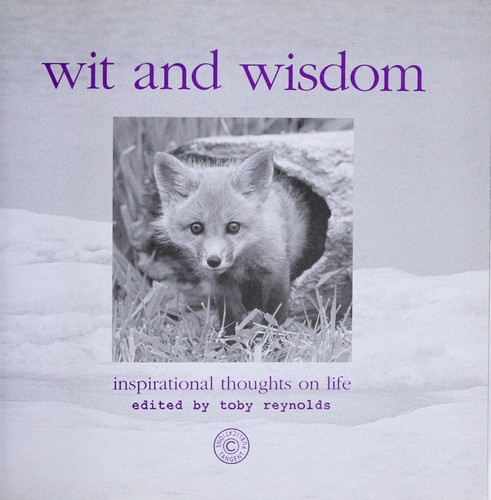Wit and wisdom : inspirational thoughts on life
