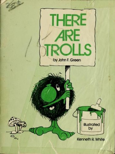 There are trolls