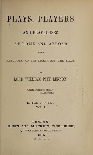 Plays, players and playhouses at home and abroad