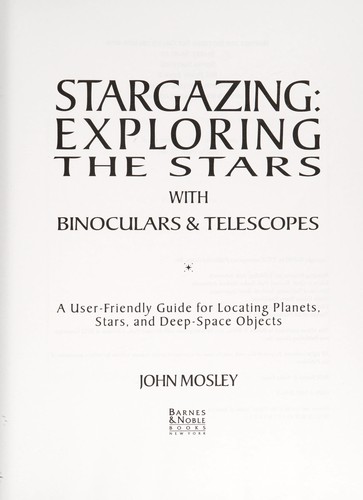 Stargazing : exploring the stars with binoculars & telescopes