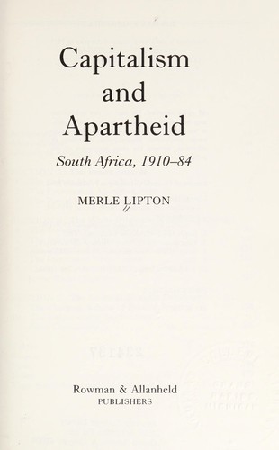 Capitalism and apartheid, South Africa, 1910-84