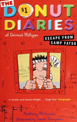 The Donut Diaries Of Dermot Milligan Escape From Camp Fatso