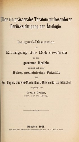 Über ein präsacrales Teratom mit besonderer Berücksichtingung der Ätiologie ...