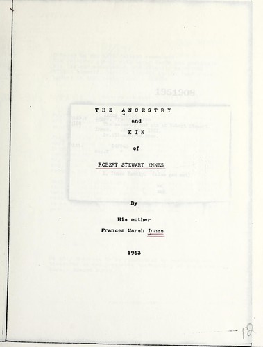 The ancestry and kin of Robert Stewart Innes