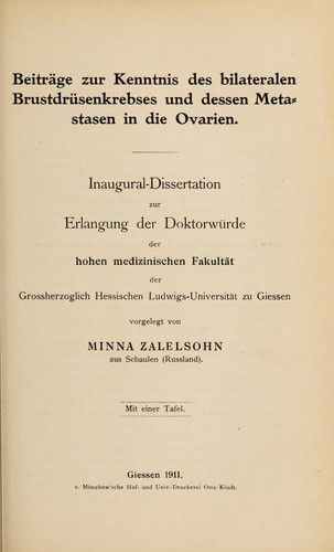 Beiträge zur Kenntnis des bilateralen Brustdrüsenkrebses und dessen Metastasen in die Ovarien ...