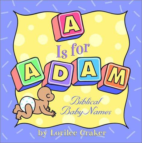 A is for Adam