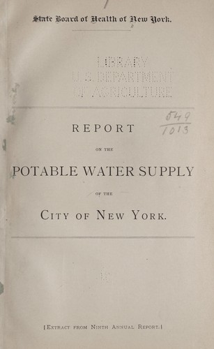 Report on the potable water supply of the city of New York. <Extract from ninth Annual report.>