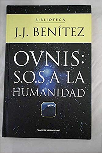 Ovnis, S.O.S. a la humanidad