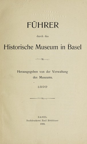 Führer durch das Historische Museum in Basel