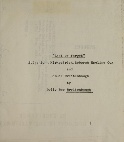 "Lest we forget" Judge John Kirkpatrick, Deborah Emeline Cox and Samuel Breitenbaugh
