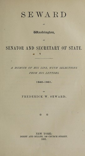 Seward at Washington, as Senator and Secretary of State