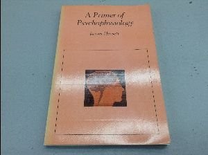 A primer of psychophysiology