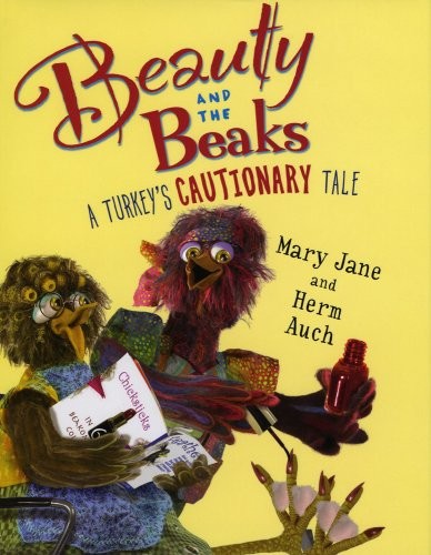 Beauty and the Beaks: A Turkey's Cautionary Tale