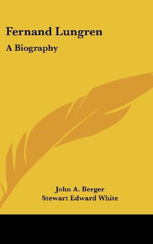 Fernand Lungren: A Biography