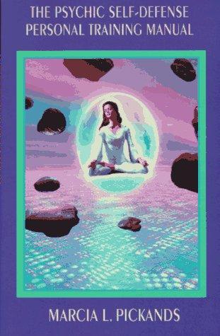 The psychic self-defense personal training manual
