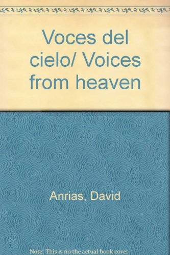 Voces del cielo/ Voices from heaven (Spanish Edition)