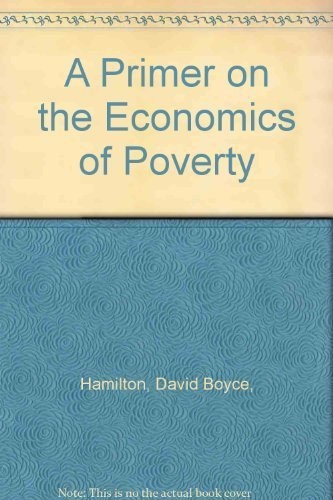A Primer on the Economics of Poverty