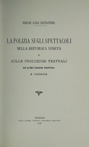 La polizia sugli spettacoli nella Republica veneta e sulle produzioni teatrali nel primo governo austriaco a Venezia