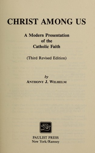 Christ among us : a modern presentation of the Catholic faith