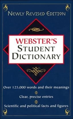 Webster's Student Dictionary (Newly Revised Edition)