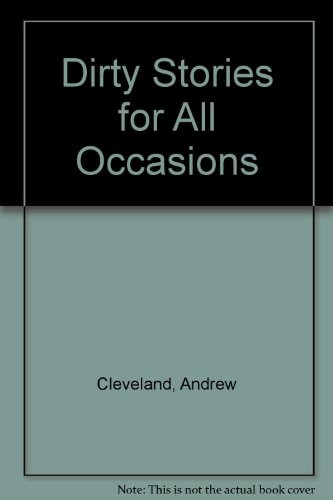 Dirty stories for all occasions