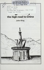 Karakoram Highway : the high road to China