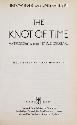 The knot of time : astrology and the female experience
