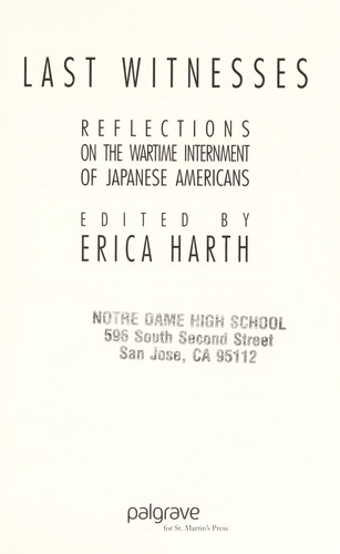 Last witnesses : reflections on the wartime internment of Japanese Americans