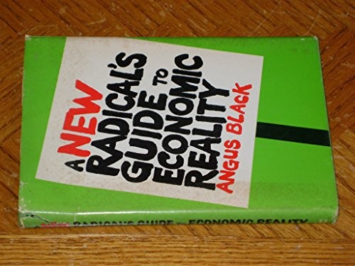 A new radical's guide to economic reality