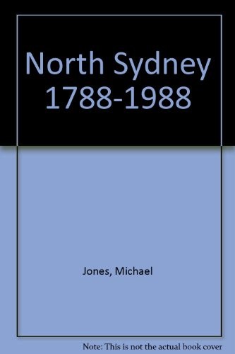 North Sydney, 1788-1988