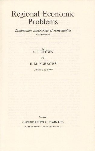 Regional Economic Problems: Comparative Experiences of Some Market Economies (Study in Economics)