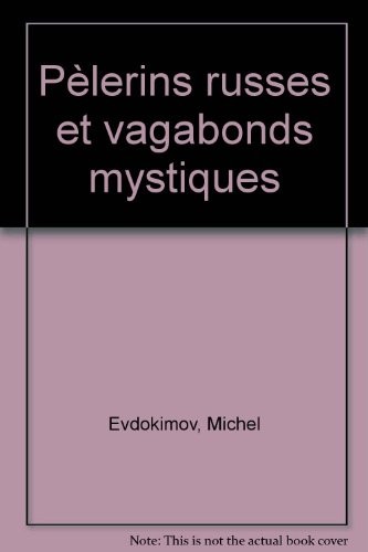 Pèlerins russes et vagabonds mystiques