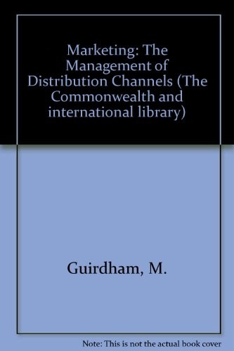 Marketing: the management of distribution channels