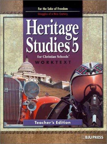 Heritage Studies 5 for Christian Schools Worktext: For the Sake of Freedom