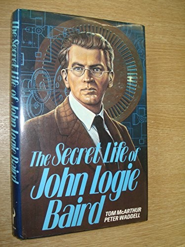 The secret life of John Logie Baird