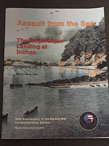 Assault from the sea: The amphibious landing at Inchon (The U.S. Navy in the modern world series)