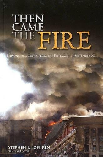 Then Came The Fire: Personal Accounts From the Pentagon, 11 September 2001