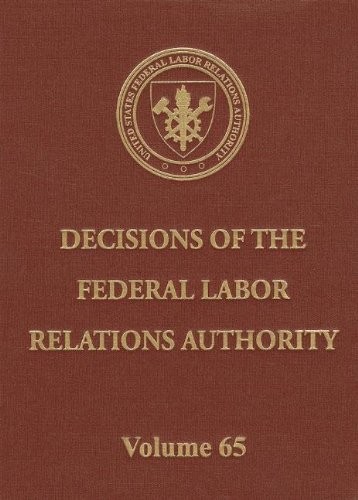 Decisions of the Federal Labor Relations Authority, Volume 65