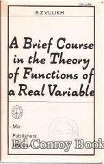 A brief course in the theory of functions of a real variable