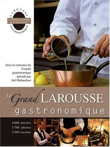 Le Grand Larousse gastronomique (French Edition)