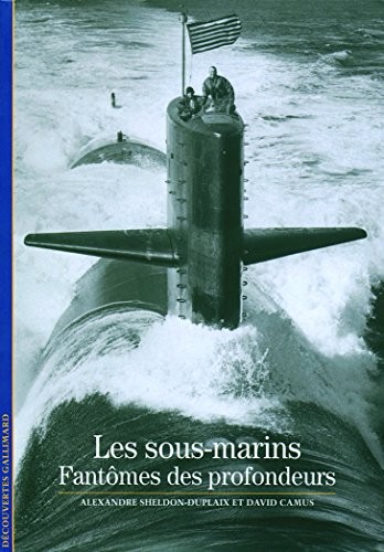 Decouverte Gallimard: Les sous-marins