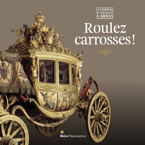 Roulez carrosses !