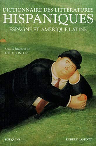 Dictionnaire des littératures hispaniques : Espagne et amérique latine