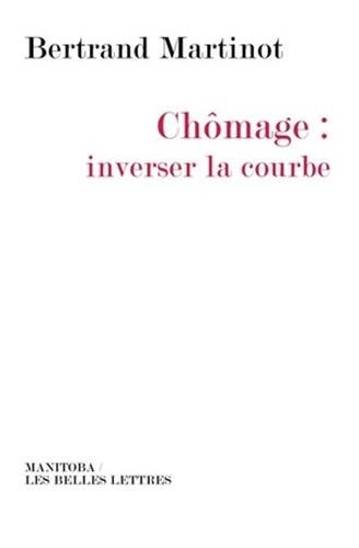 Chomage: Inverser La Courbe (Manitoba / Entreprises Et Societe) (French Edition)