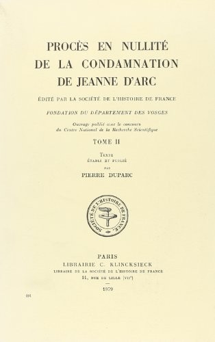 Procès en nullité de la condamnation de Jeanne d'Arc, t. II (Texte) (Societe De Lhistoire De France) (French Edition)